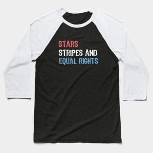 Stars Stripes And Equal Rights Baseball T-Shirt